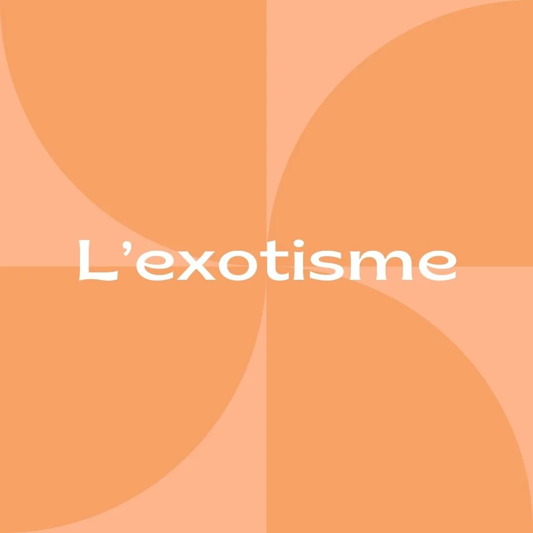 L'exotisme 1